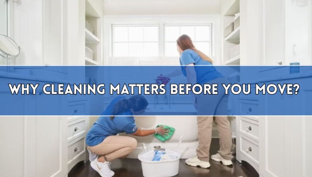How to Clean your House Before the Big Move